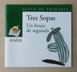 Tres sopas. UN BRUJO DE SEGUNDA. Sexto de primaria (cuaderno de comprensión lectora)