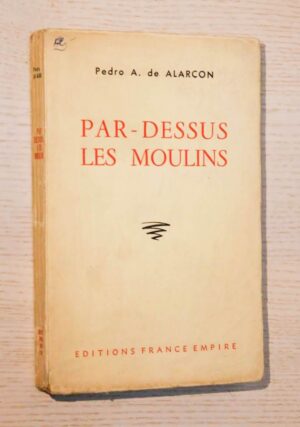 PAR DESSUS LES MOULINS ou El Sombrero de Tres Picos