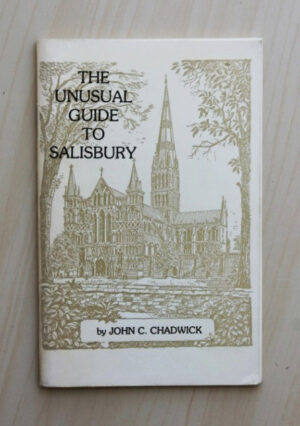 THE UNUSUAL GUIDE TO SALISBURY