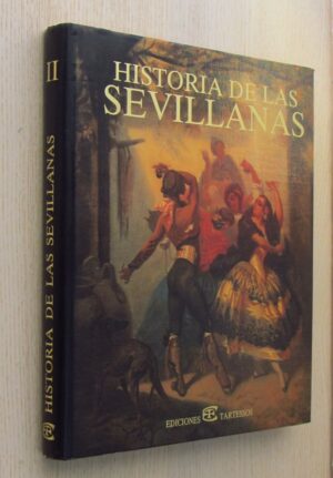 HISTORIA DE LAS SEVILLANAS. Tomo II