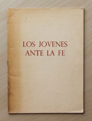 LOS JÓVENES ANTE LA FÉ. (Colección Encuestas, nº 5)