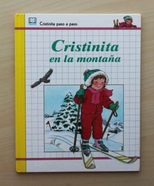 CRISTINITA EN LA MONTAÑA. (Col. Cristinita paso a paso)