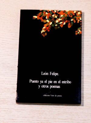 PUESTO YA EL PIE EN EL ESTRIBO Y OTROS POEMAS. (Col. Visor de Poesía, 160)