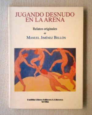 JUGANDO DESNUDO EN LA ARENA. (Firmado por el autor)