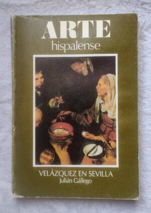 VELAZQUEZ EN SEVILLA (Col. Arte Hispalense)