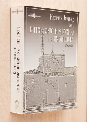 REGIMEN JURÍDICO DEL PATRIMONIO HISTÓRICO EN ANDALUCIA