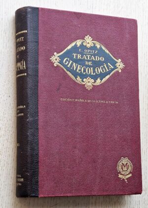 TRATADO DE GINECOLOGIA para medicos y estudiantes. Tomo primero (edición de 1927)