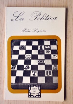 LA POLÍTICA. (Col. Cosas de Sevilla, 11)
