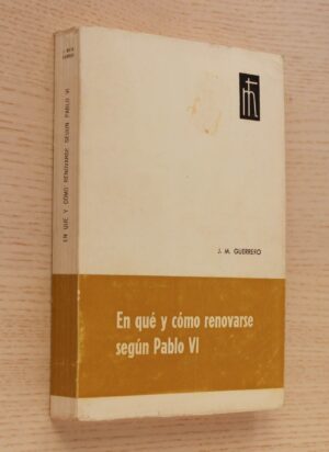 EN QUÉ Y CÓMO RENOVARSE SEGÚN PABLO VI