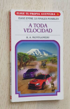 A TODA VELOCIDAD (Col. Elige tu propia aventura, 4)