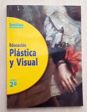 EDUCACIÓN PLÁSTICA Y VISUAL 2º curso secundaria (Santillana)
