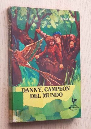 DANNY, CAMPEÓN DEL MUNDO. (Ed. Noguer. Col. Cuatro Vientos)