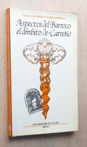 ASPECTOS DEL BARROCO: EL ÁMBITO DE CARREÑO