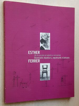 ESTHER FERRER. De la acción al objeto y viceversa