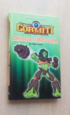 GORMITI. AMENAZA SOBRE GORM (libro juego)