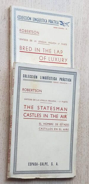 BRED IN THE LAP OF LUXURY (criado en el seno del lujo) + THE STATESMAN. CASTLES IN THE AIR (El hombre de estado. Castillos en el aire) (2 libros, colección linguistica práctica; BILINGÜE)