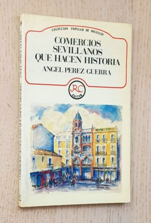COMERCIOS SEVILLANOS QUE HACEN HISTORIA