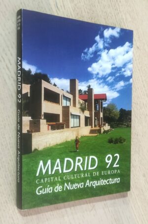 MADRID 92. Capital cultural de Europa. GUÍA DE LA NUEVA ARQUIECTURA