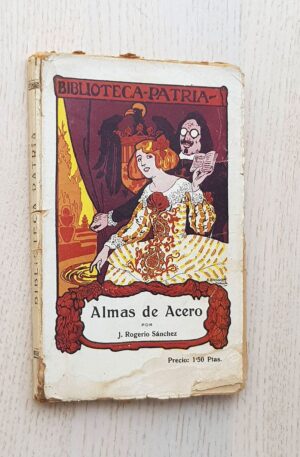 ALMAS DE ACERO (Col. Biblioteca Patria)