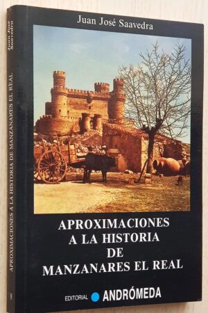 APROXIMACIONES A LA HISTORIA DE MANZANARES EL REAL