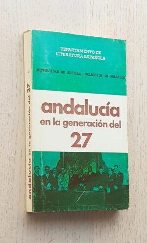ANDALUCÍA EN LA GENERACIÓN DEL 27