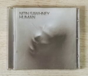 NITIN SAWHNEY - HUMAN (CD music)