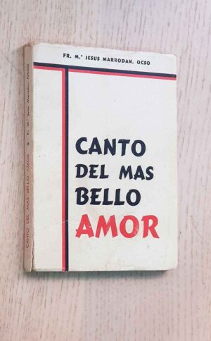 CANTO DEL MÁS BELLO AMOR. Breve comentario al cantar de los cantares
