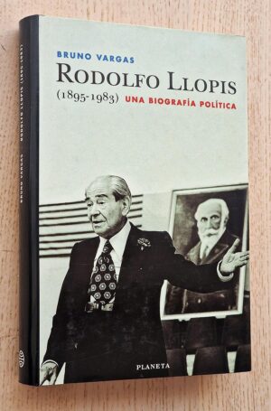 RODOLFO LLOPIS (1895 - 1983) Una Biografía Política
