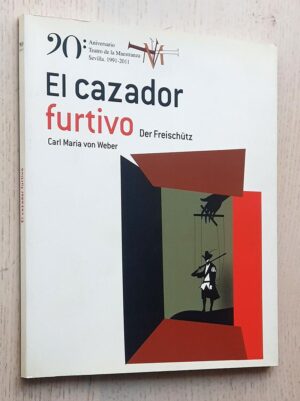 EL CAZADOR FURTIVO. Der freischütz