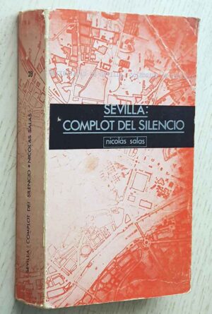 SEVILLA: COMPLOT DEL SILENCIO (firmado por el autor)