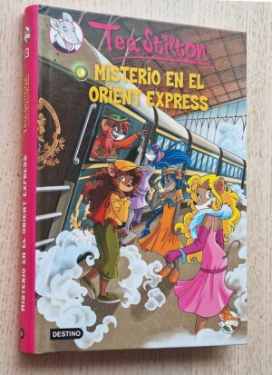 TEA STILTON. MISTERIO EN EL ORIENT EXPRESS