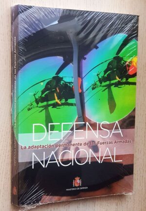 DEFENSA NACIONAL. La adaptación permanente de las Fuerzas Armadas