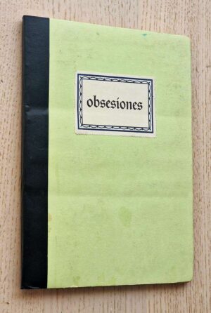 OBSESIONES. Escritos y dibujos, a modo de entrega