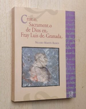 CRISTO, SACRAMENTO DE DIOS EN FRAY LUIS DE GRANADA