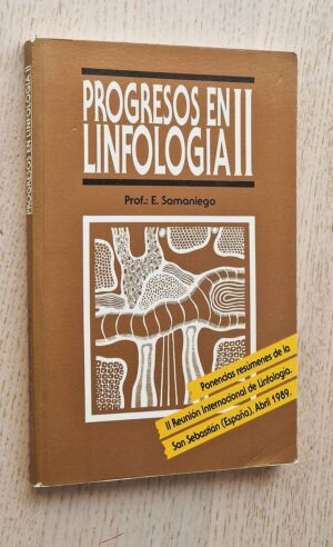 PROGRESOS EN LINFOLOGIA II (Linfedema) (Ponencias resúmenes de la II Reunión Internacional de Linfologia)