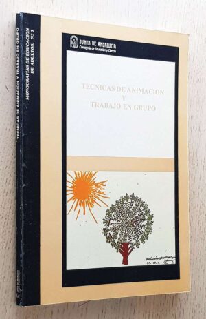 TÉCNICAS DE ANIMACIÓN Y TRABAJO EN GRUPO