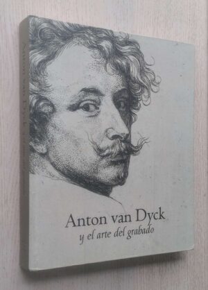 ANTON VAN DYCK Y EL ARTE DEL GRABADO