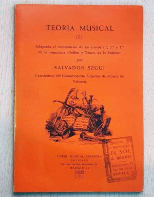 TEORÍA MUSICAL (I) adaptada al cuetionario de los cursos 1º, 2º y 3º de la asignatura "Solfeo y Teoría de la Música" (Incluye separata programa del cuestionario)