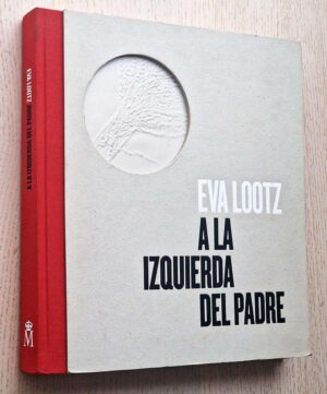 EVA LOOTZ. A LA IZQUIERDA DEL PADRE