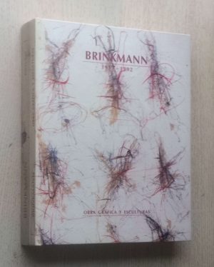 BRINKMANN 1957-1992. Pinturas. Obra gráfica y esculturas (dos volúmenes)