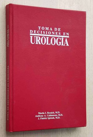 TOMA DE DECISIONES EN UROLOGÍA