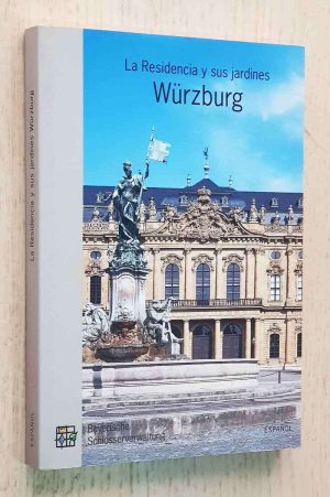 WÜRZBURG. La Residencia y sus jardines (Guía Oficial)
