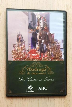 MADRUGÁ DE ESPERANZA. Tres caídas en Triana. (DVD)