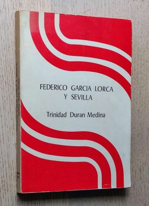 FEDERICO GARCÍA LORCA Y SEVILLA