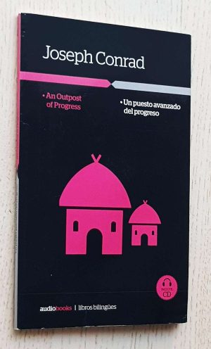 AN OUTPOST OF PROGRESS. UN PUESTO AVANZADO DEL PROGRESO (audiobook, libro bilingüe, incluye CD)