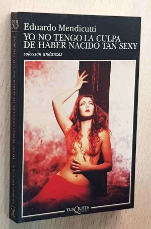 YO NO TENGO LA CULPA DE HABER NACIDO TAN SEXY