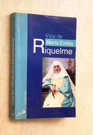 VIDA DE MARÍA EMILIA RIQUELME