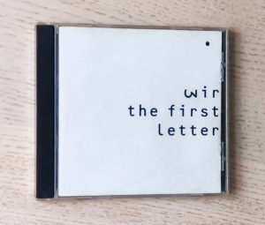 WIR - THE FIRST LETTER (CD music)
