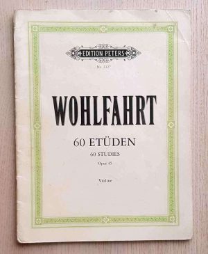 WOHLFAHRT. 60 ETÜDEN. 60 studies. Opus 45. Violine