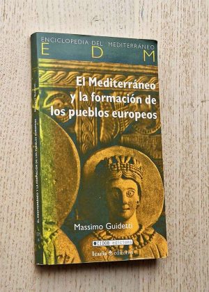 EL MEDITERRÁNEO Y LA FORMACIÓN DE LOS PUEBLOS EUROPEOS